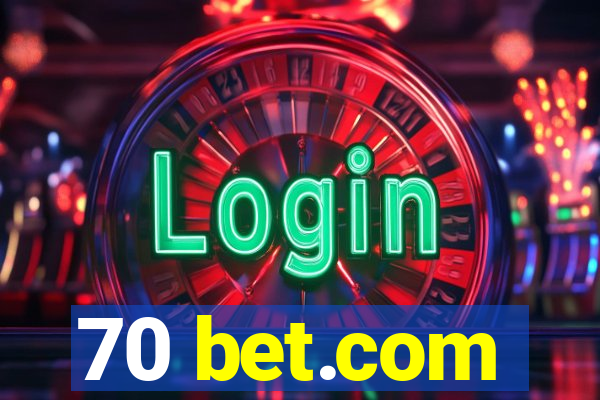 70 bet.com